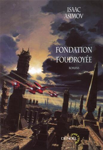 Couverture du livre « Le cycle de fondation Tome 4 : fondation foudroyée » de Isaac Asimov aux éditions Denoel