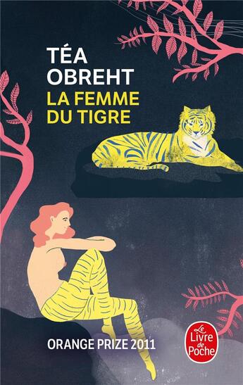 Couverture du livre « La femme du tigre » de Tea Obreht aux éditions Le Livre De Poche