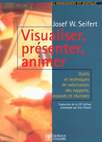 Couverture du livre « Visualiser, presenter, animer outils techn. valorisation rapports... » de Seifert aux éditions De Boeck