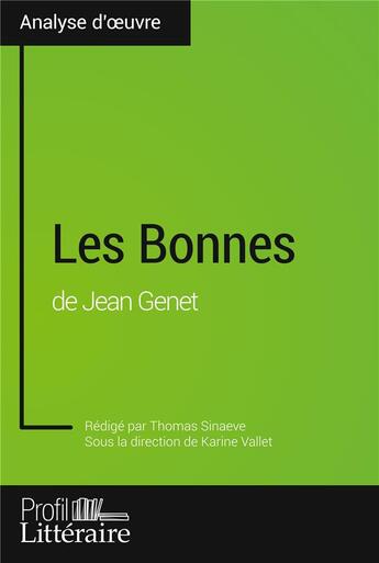 Couverture du livre « Les bonnes de Jean Genet (analyse approfondie) » de Thomas Sinaeve aux éditions Profil Litteraire
