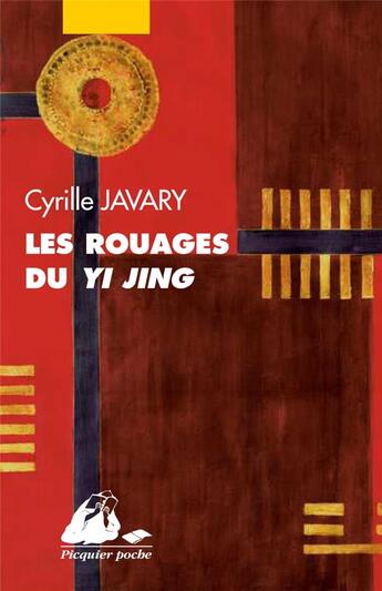 Couverture du livre « Les rouages du Yi Jing » de Cyrille J.-D. Javary aux éditions Picquier