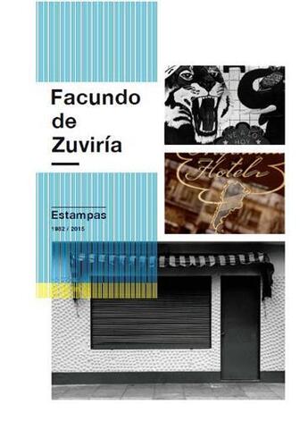 Couverture du livre « Facundo de zuviria estampas 1982-2015 » de Toluca aux éditions Toluca