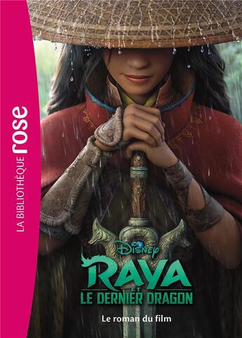 Couverture du livre « Raya et le dernier dragon ; le roman du film » de Disney aux éditions Hachette Jeunesse