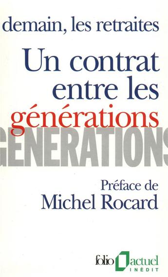Couverture du livre « Un contrat entre les générations ; demain, les retraites » de  aux éditions Folio