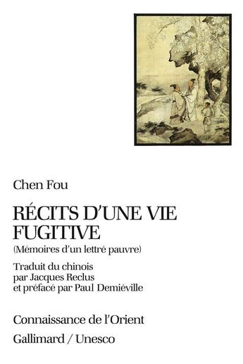 Couverture du livre « Récits d'une vie fugitive (mémoires d'un lettré pauvre) » de Chen Fou/Demieville aux éditions Gallimard