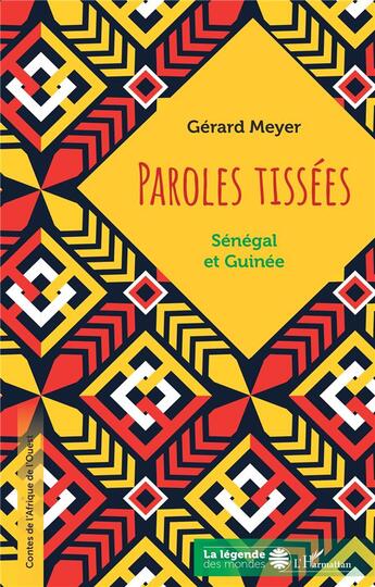 Couverture du livre « Paroles tissées : Sénégal et Guinée » de Gerard Meyer aux éditions L'harmattan