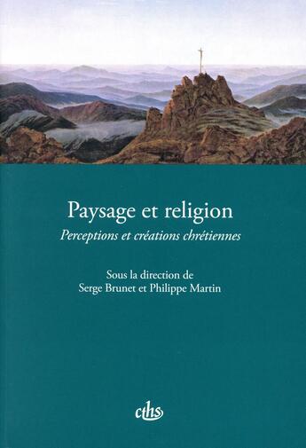 Couverture du livre « Paysage et religion » de Brunet S aux éditions Cths Edition
