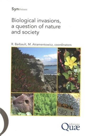 Couverture du livre « Biological invasions, a question of nature and society » de Robert Barbault et Martine Atramentowicz aux éditions Quae