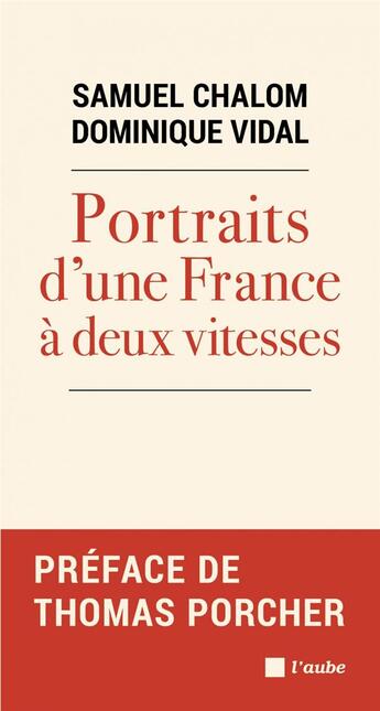 Couverture du livre « Portraits d'une France à deux vitesses » de Dominique Vidal et Samuel Chalom aux éditions Editions De L'aube
