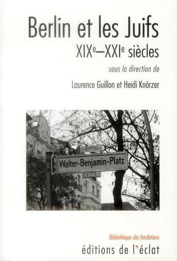 Couverture du livre « Juifs de Berlin » de Laurence Guillon et Heidi Knorzer aux éditions Eclat