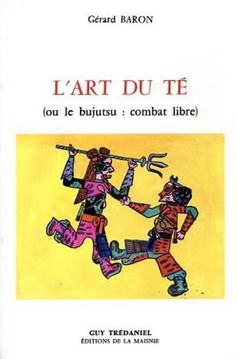Couverture du livre « Art du te » de Gerard Baron aux éditions Guy Trédaniel
