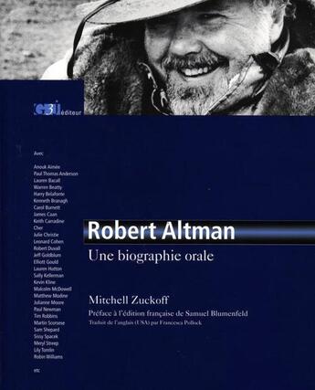 Couverture du livre « Robert Altman ; une biographie orale » de Mitchell Zuckoff aux éditions G3j