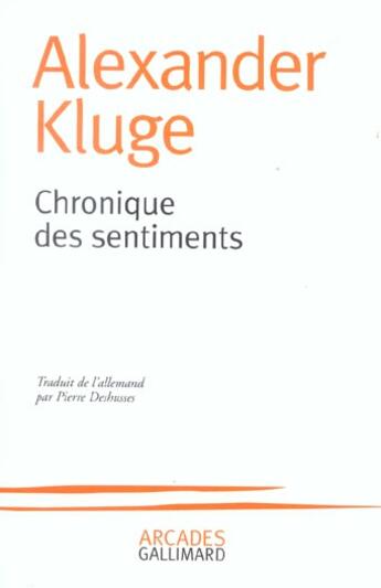 Couverture du livre « Chronique des sentiments » de Alexander Kluge aux éditions Gallimard