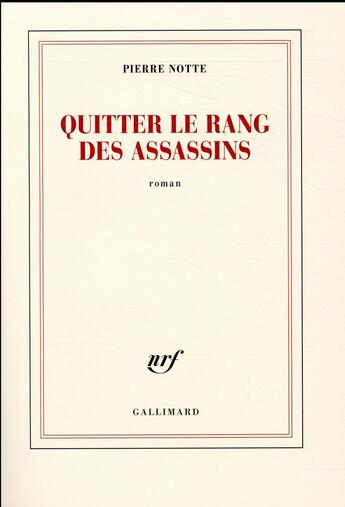 Couverture du livre « Quitter le rang des assassins » de Pierre Notte aux éditions Gallimard