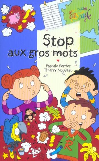 Couverture du livre « Stop aux gros mots » de Pascale Perrier et Thierry Nouveau aux éditions Rageot