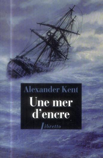 Couverture du livre « Une mer d'encre » de Alexander Kent aux éditions Libretto