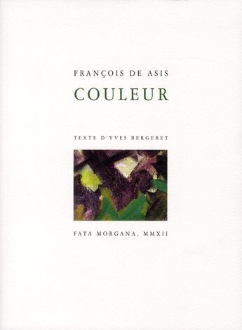 Couverture du livre « Couleur » de Yves Bergeret et Francois De Asis aux éditions Fata Morgana