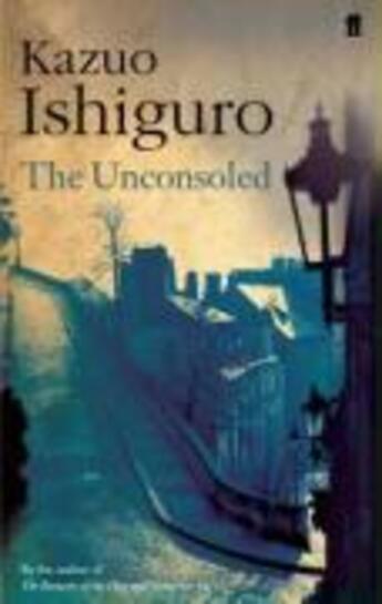 Couverture du livre « The Unconsoled » de Kazuo Ishiguro aux éditions Faber And Faber Digital