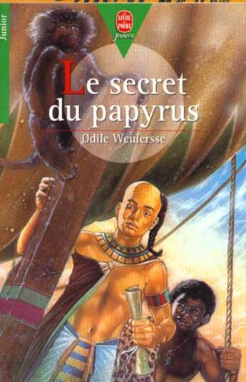 Couverture du livre « Le secret du papyrus » de Odile Weurlersse aux éditions Le Livre De Poche Jeunesse