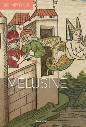Couverture du livre « Tout comprendre ; Mélusine » de Laurence Helix aux éditions Geste