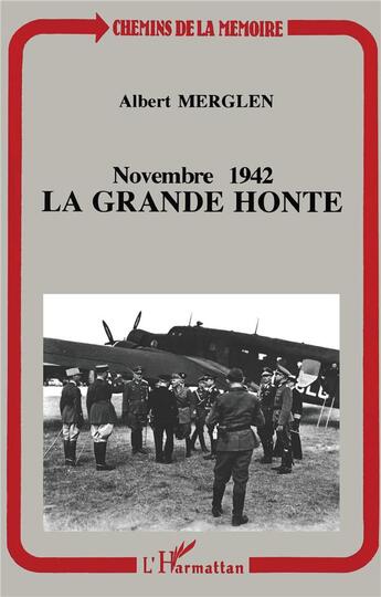 Couverture du livre « Novembre 1942 la grande honte » de Merglen Albert aux éditions L'harmattan