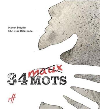 Couverture du livre « Les 34 mots sur les maux » de Christine Delezenne et Manon Plouffe aux éditions Isatis