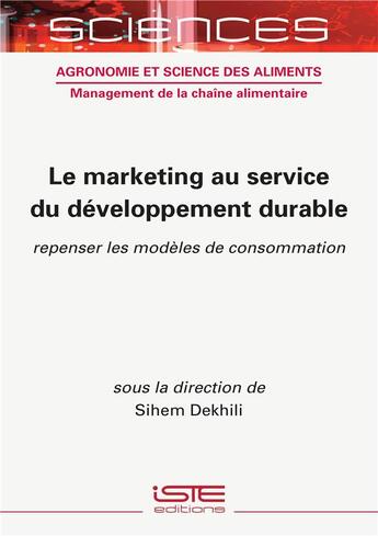 Couverture du livre « Le marketing au service du développement durable : repenser les modèles de consommation » de Sihem Dekhili aux éditions Iste