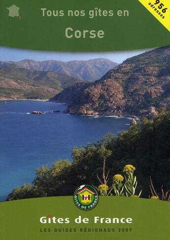 Couverture du livre « Tous nos gîtes en Corse (édition 2009) » de  aux éditions Gites De France
