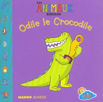 Couverture du livre « Odile le crocodile » de  aux éditions Mango
