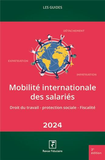 Couverture du livre « Les guides RF : Mobilité internationale des salariés (édition 2024) » de Francis Kessler aux éditions Revue Fiduciaire