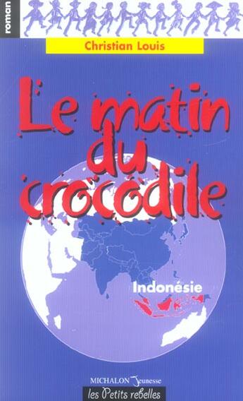 Couverture du livre « Matin du crocodile » de Louis Christian aux éditions Michalon