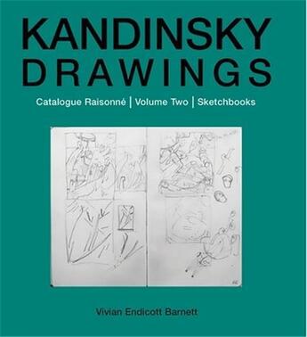 Couverture du livre « Kandinsky drawings vol 2 catalogue raisonne sketchbooks » de Vivian Endicott Barnett aux éditions Interart