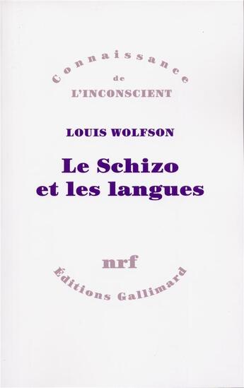 Couverture du livre « Le schizo et les langues » de Louis Wolfson aux éditions Gallimard