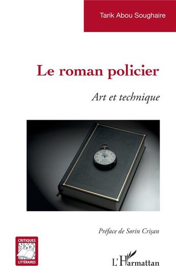 Couverture du livre « Le roman policier : Art et technique » de Tarik Abou Soughaire aux éditions L'harmattan