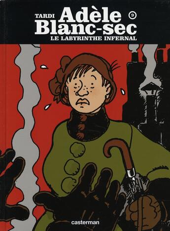 Couverture du livre « Adèle Blanc-Sec t.9 ; le labyrinthe infernal » de Jacques Tardi aux éditions Casterman