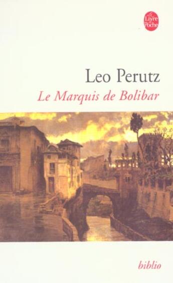 Couverture du livre « Le marquis de Bolibar » de Leo Perutz aux éditions Le Livre De Poche