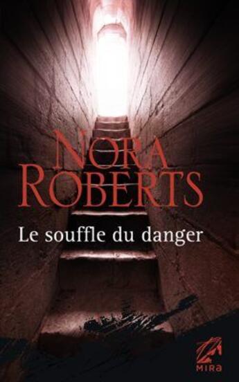 Couverture du livre « Le souffle du danger » de Nora Roberts aux éditions Harlequin