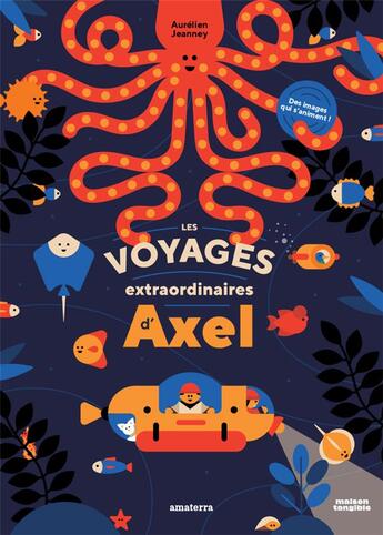 Couverture du livre « Les voyages extraordinaires d'Axel » de Aurelien Jeanney aux éditions Amaterra