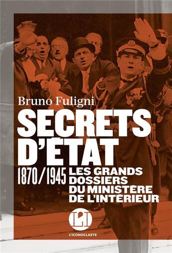 Couverture du livre « Secrets d'Etat » de Bruno Fuligni aux éditions L'iconoclaste