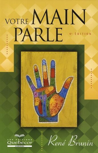 Couverture du livre « Votre main parle 4ed » de Rene Brunin aux éditions Quebecor