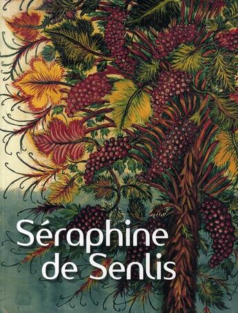 Couverture du livre « Séraphine de Senlis » de Lorquin/Uhde/Derenne aux éditions Gallimard