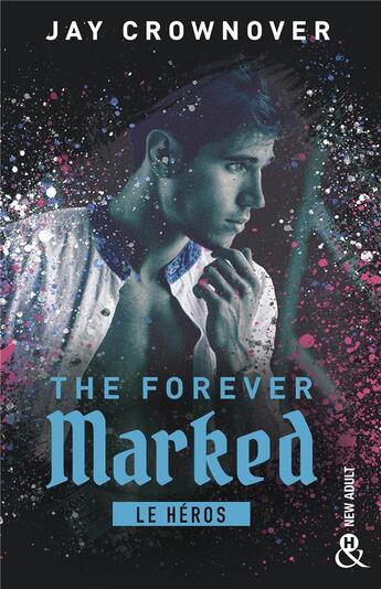 Couverture du livre « The forever marked Tome 2 : Le héros » de Jay Crownover aux éditions Harlequin