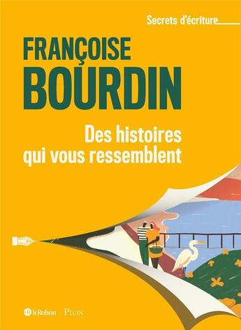 Couverture du livre « Des histoires qui vous ressemblent » de Francoise Bourdin aux éditions Le Robert