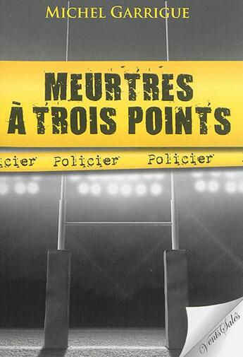 Couverture du livre « Meurtres a trois points » de Garrigue Michel aux éditions Vents Sales