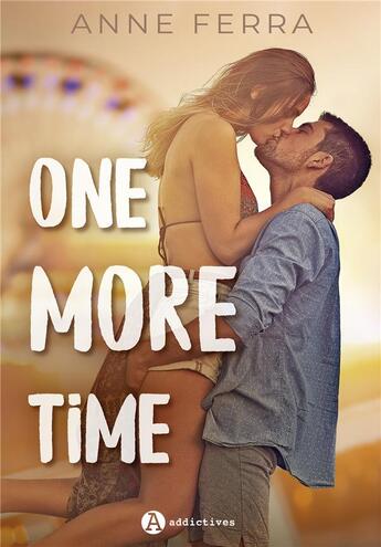 Couverture du livre « One more time » de Ferra Anne aux éditions Editions Addictives