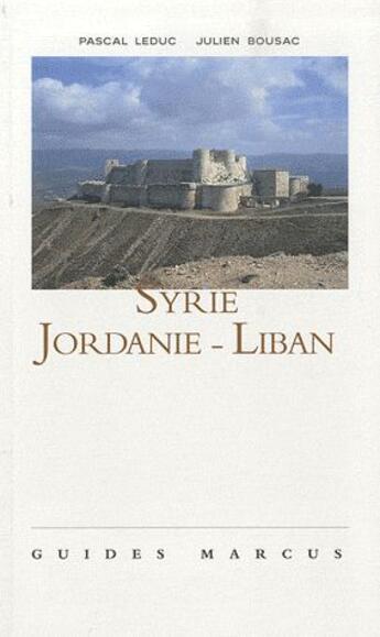 Couverture du livre « Syrie, Jordanie, Liban » de Pascal Leduc et Julien Bousac aux éditions Marcus Nouveau