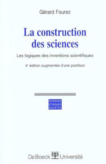 Couverture du livre « La construction des sciences les logiques des inventions scientif. » de Fourez aux éditions De Boeck
