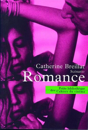 Couverture du livre « Romance » de Catherine Breillat aux éditions Cahiers Du Cinema