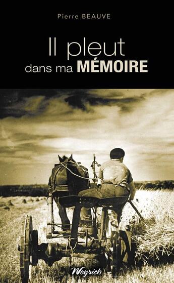 Couverture du livre « Il pleut dans ma mémoire » de Pierre Beauve aux éditions Weyrich