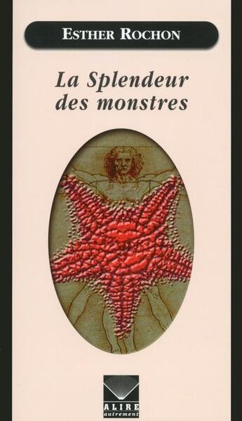 Couverture du livre « La splendeur des monstres » de Esther Rochon aux éditions Alire